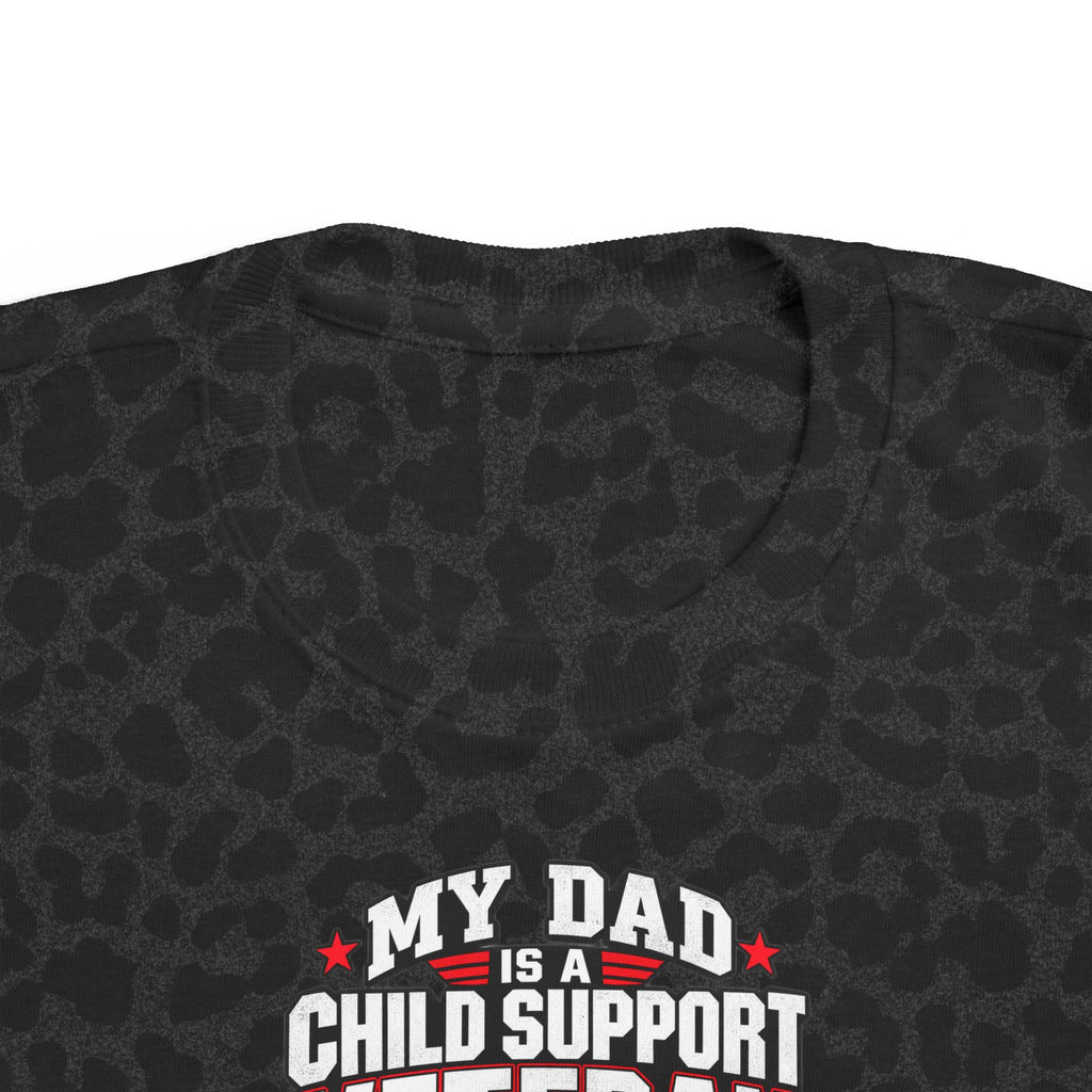 Toddler Tee - "My Dad Child Support Veteran" Patriotic Military Kids Shirt