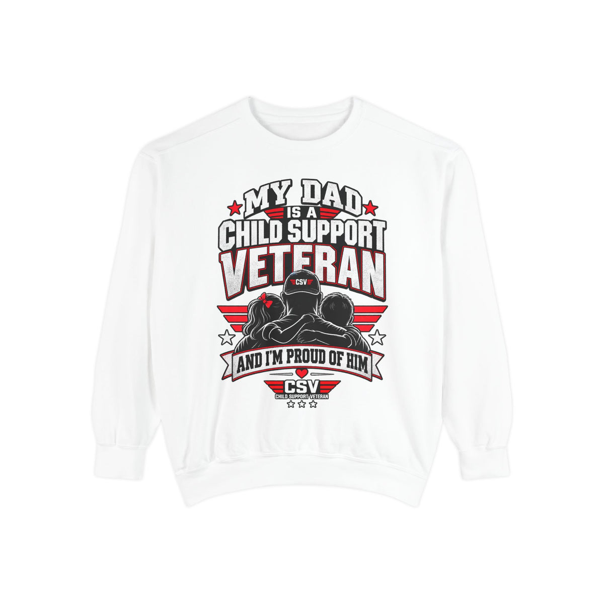 Child Support Veteran Sweatshirt – “My Dad Is A Child Support Veteran” Patriotic Crewneck