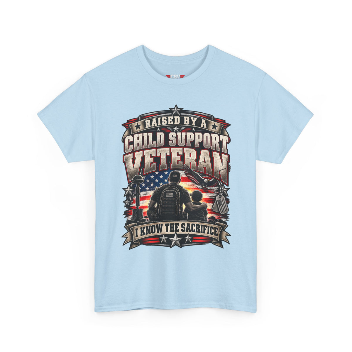Raised By A Child Support Veteran T‑Shirt – Patriotic Military Tribute Tee