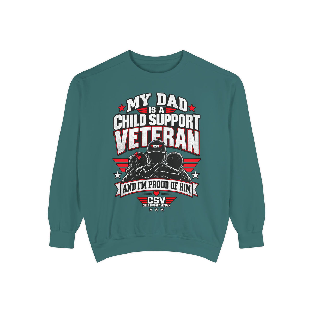 Child Support Veteran Sweatshirt – “My Dad Is A Child Support Veteran” Patriotic Crewneck