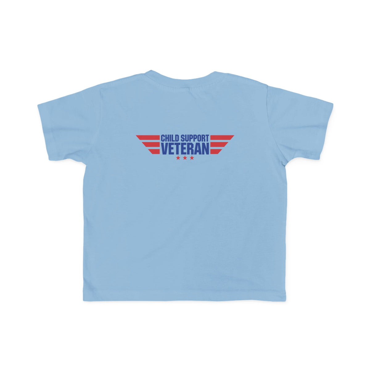 Toddler Tee - "My Dad Child Support Veteran" Patriotic Military Kids Shirt