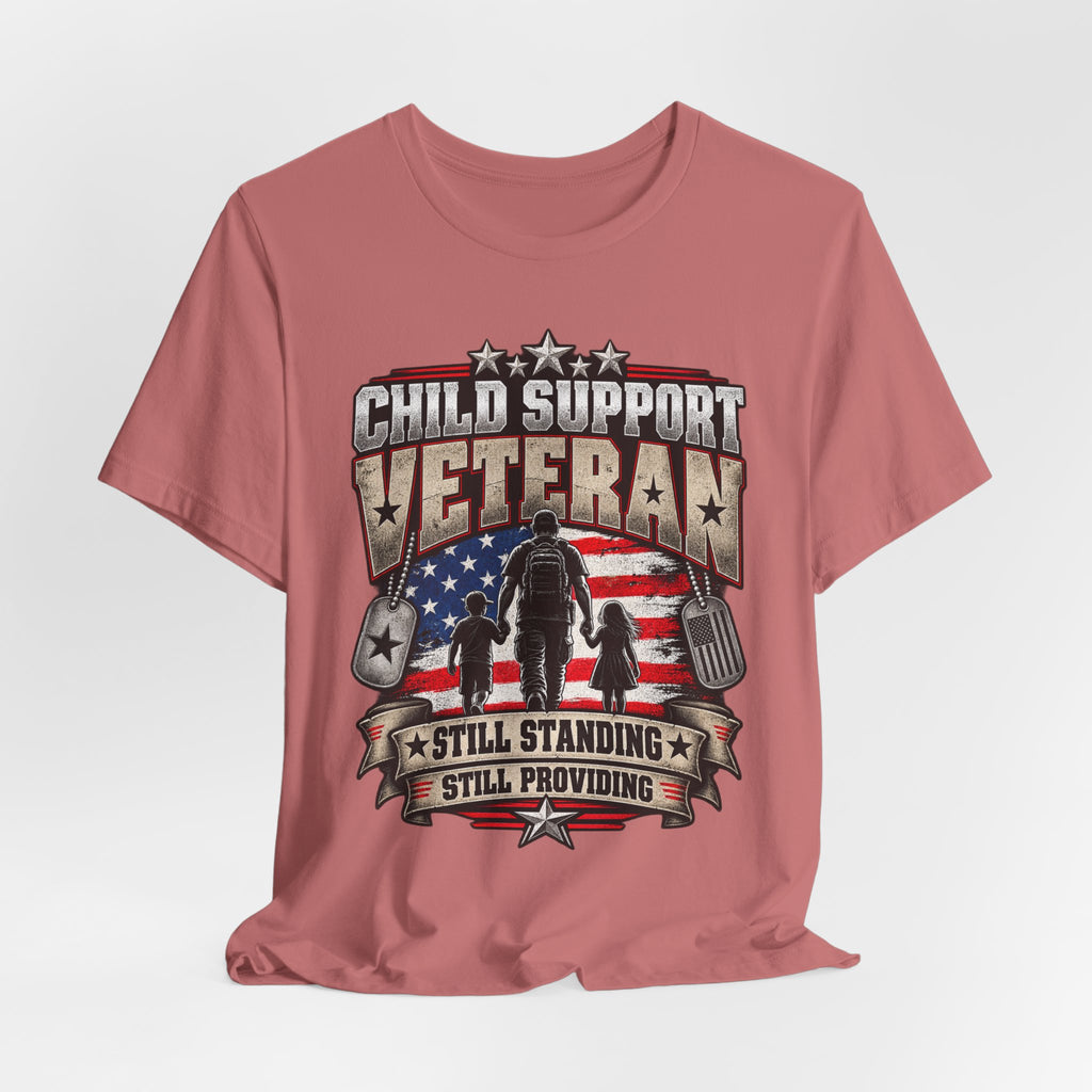 Child Support Veteran T-Shirt — "Still Standing, Still Providing" Patriotic Tee