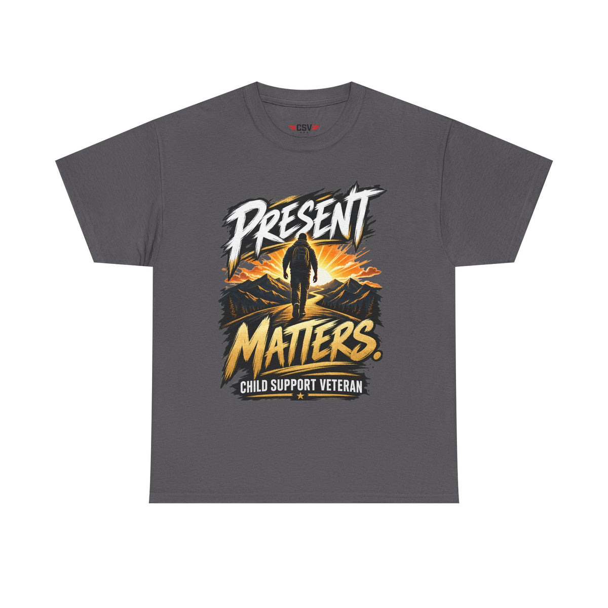 Present Matters T-Shirt – Child Support Veteran Tribute Tee