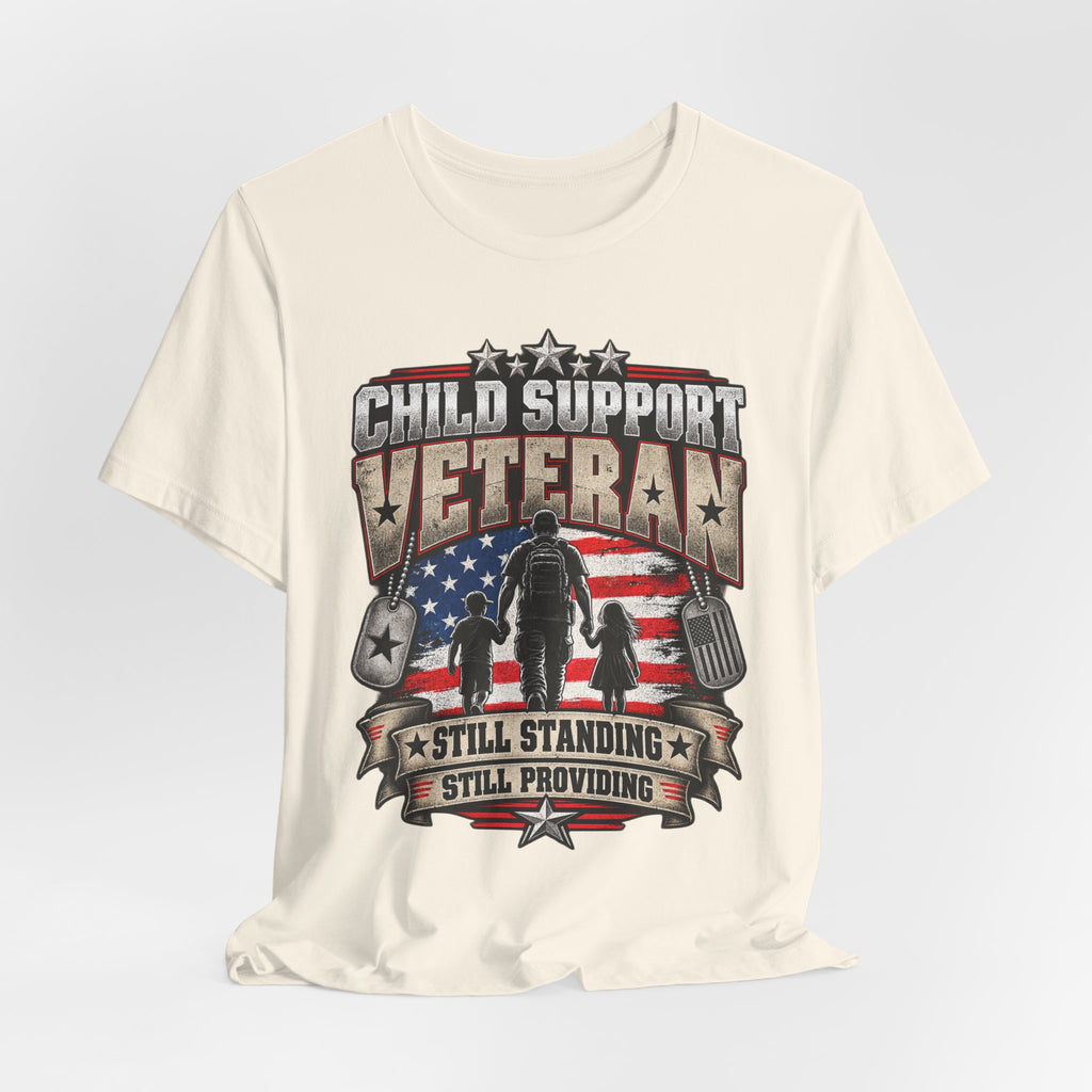 Child Support Veteran T-Shirt — "Still Standing, Still Providing" Patriotic Tee