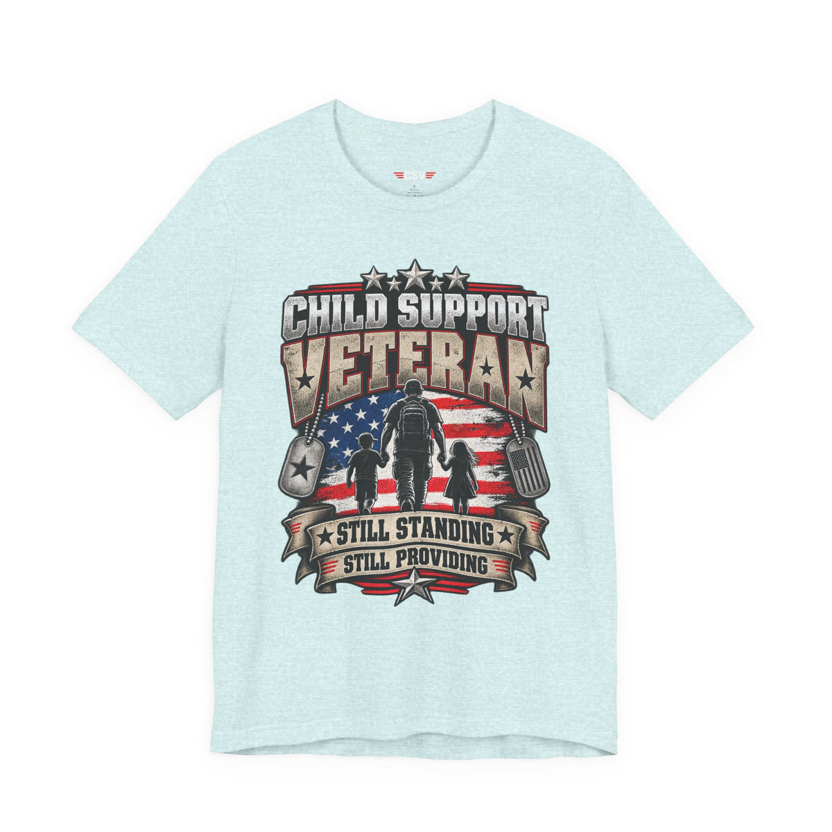 Child Support Veteran T-Shirt — "Still Standing, Still Providing" Patriotic Tee