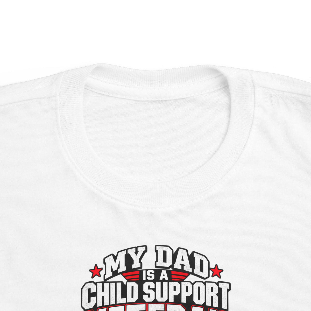 Toddler Tee - "My Dad Child Support Veteran" Patriotic Military Kids Shirt