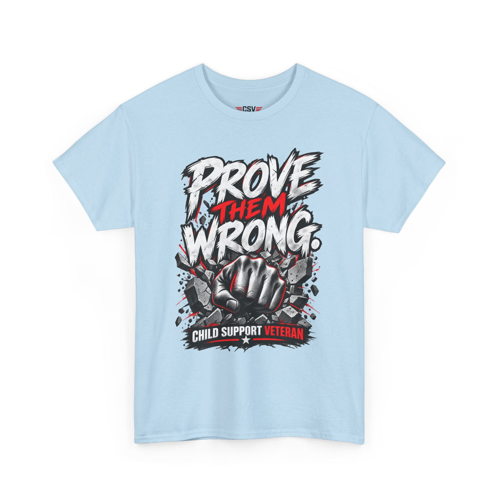PROVE THEM WRONG