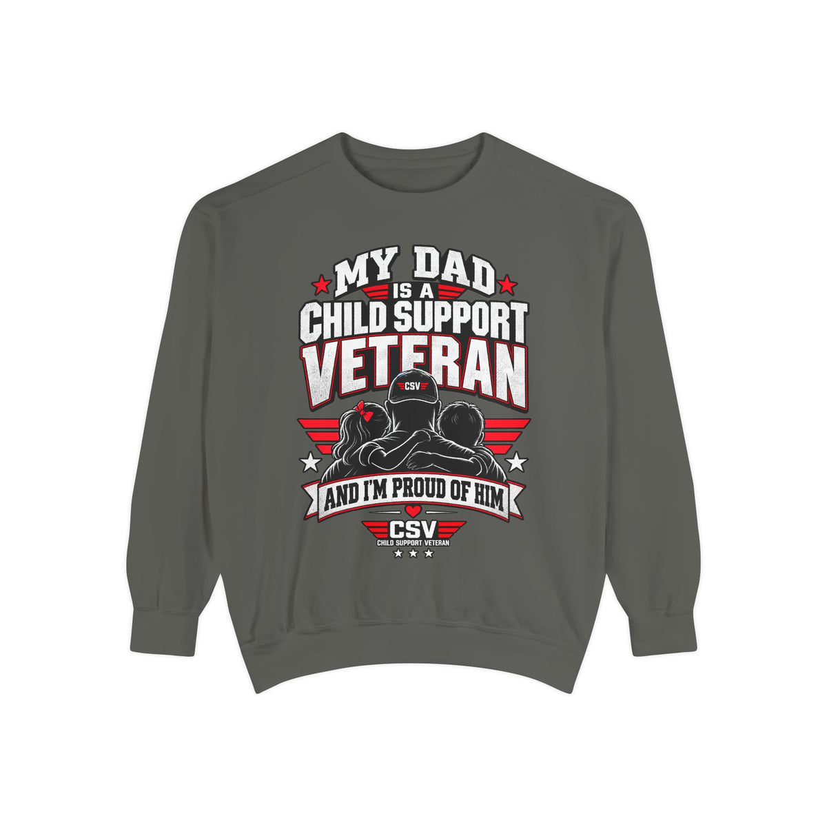 Child Support Veteran Sweatshirt – “My Dad Is A Child Support Veteran” Patriotic Crewneck