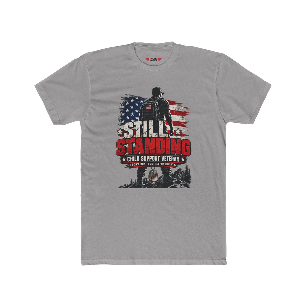 Still Standing Child Support Veteran T-Shirt — Patriotic CSV Tee