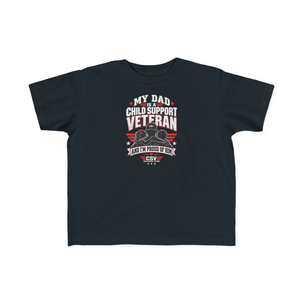 Toddler Tee - "My Dad Child Support Veteran" Patriotic Military Kids Shirt