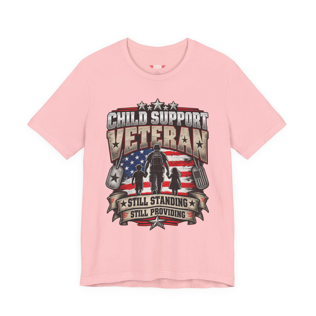 Child Support Veteran T-Shirt — "Still Standing, Still Providing" Patriotic Tee
