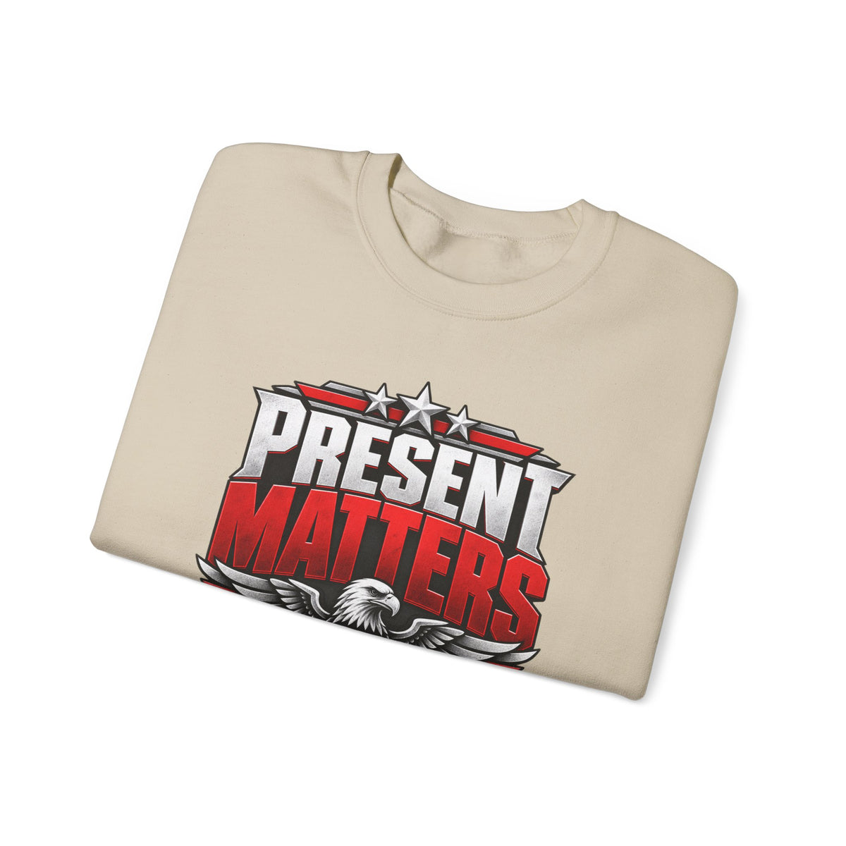 Present Matters Crewneck — Child Support Veteran Sweatshirt