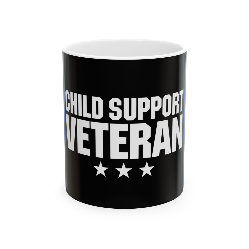 Child Support Veteran Mug — Military Pride Ceramic Coffee Cup (11oz & 15oz)
