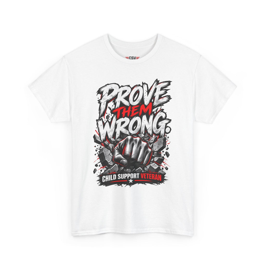 PROVE THEM WRONG