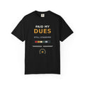 CSV — Paid My Dues Garment-Dyed Tee