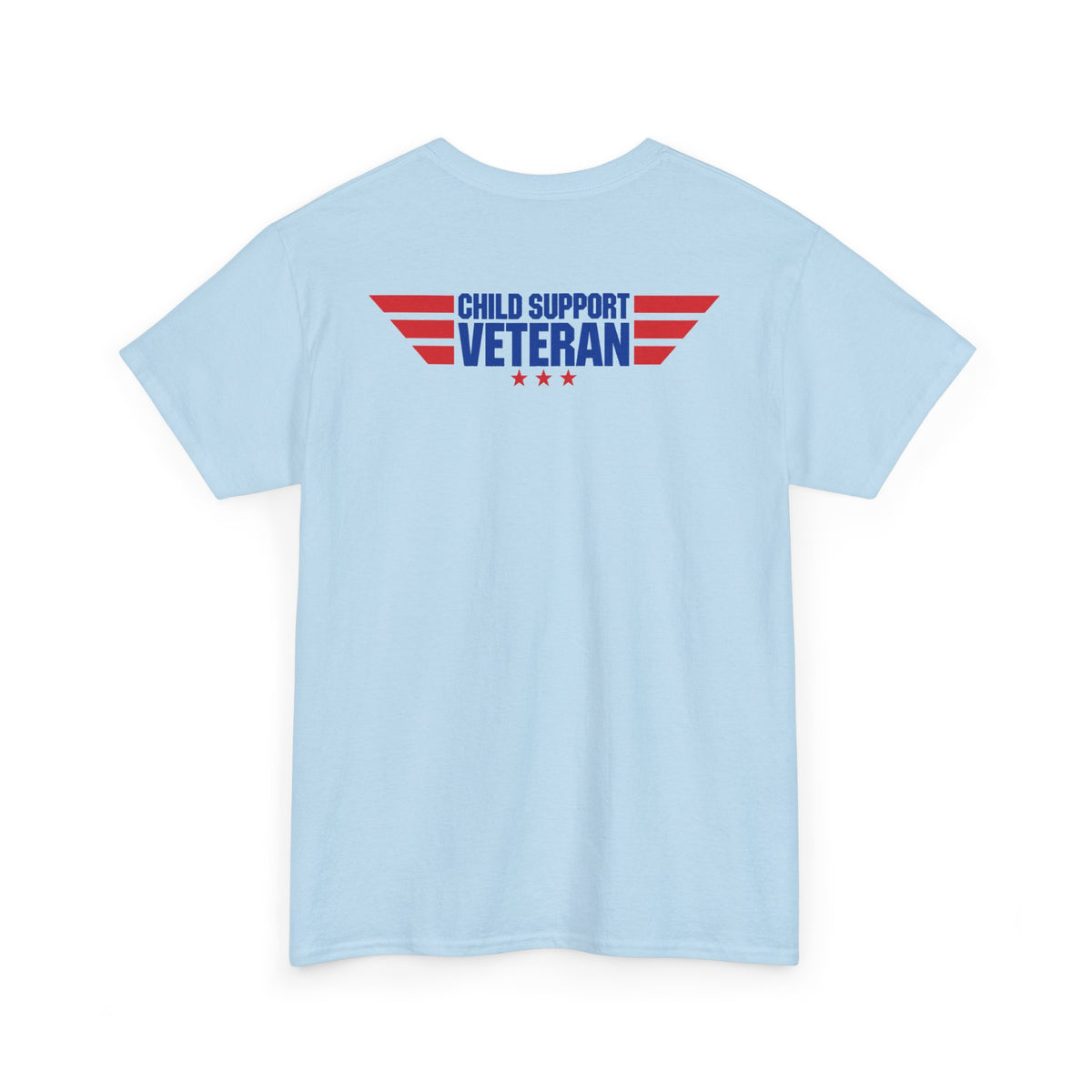 Raised By A Child Support Veteran T‑Shirt – Patriotic Military Tribute Tee