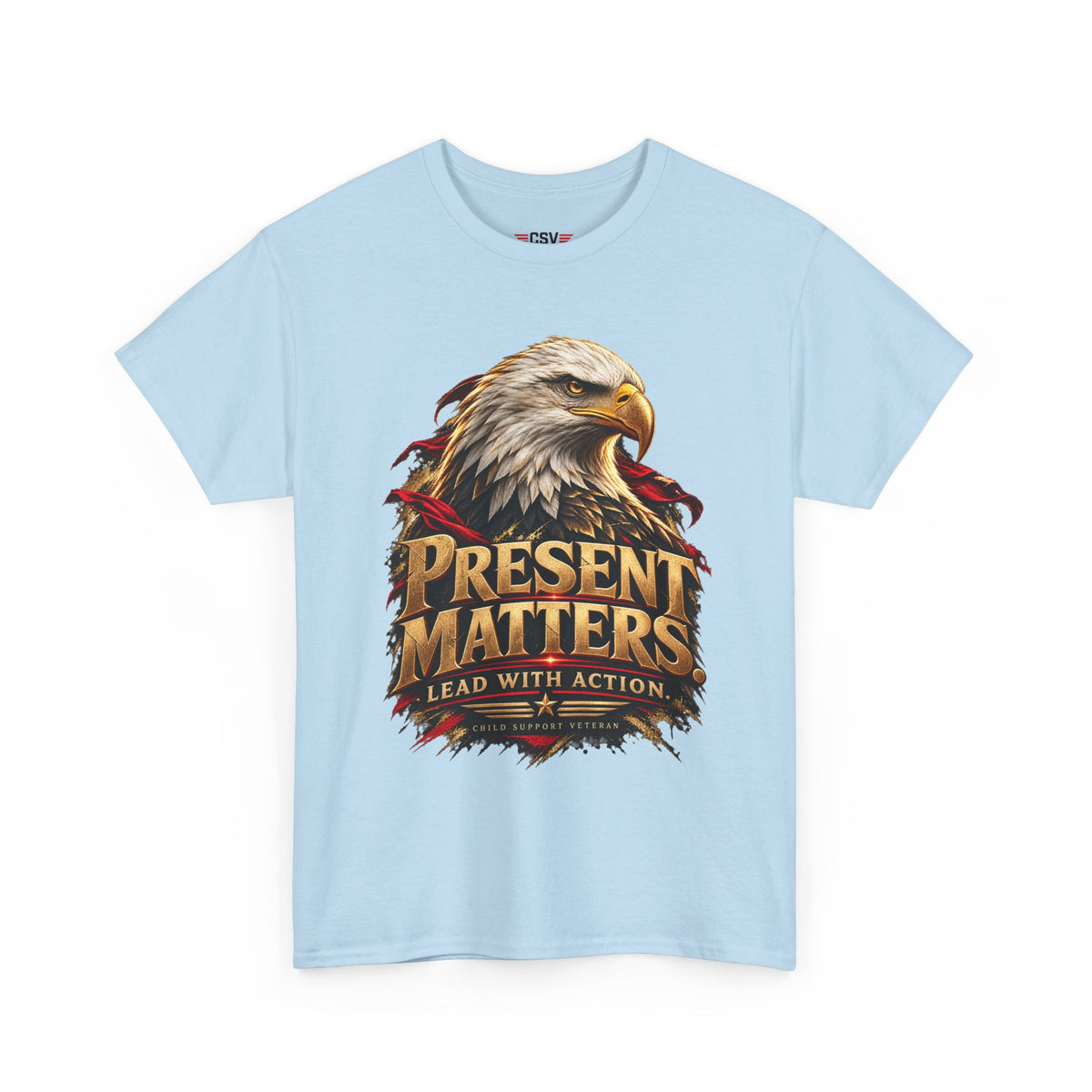 PRESENT MATTERS Child Support Veteran T‑Shirt