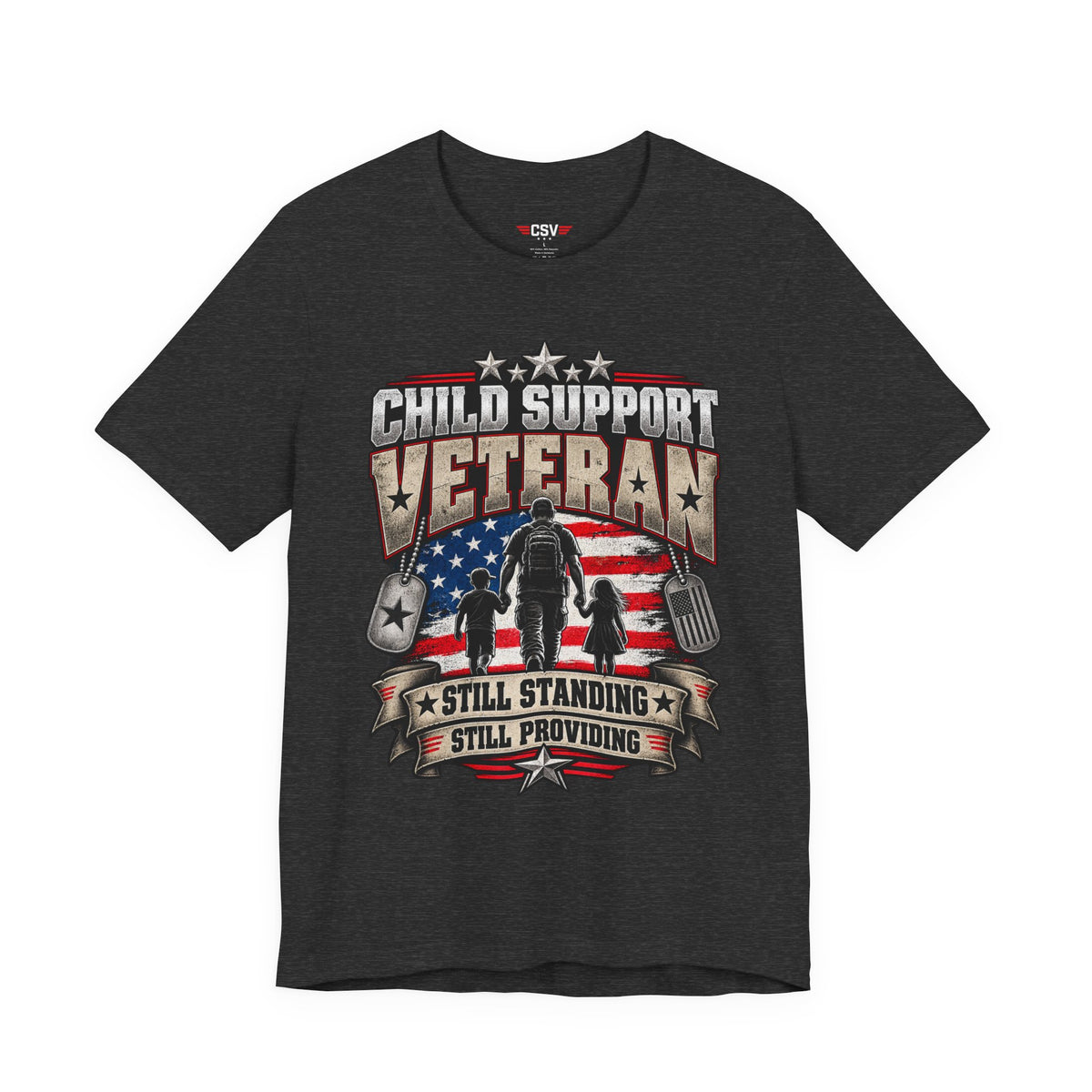 Child Support Veteran T-Shirt — "Still Standing, Still Providing" Patriotic Tee