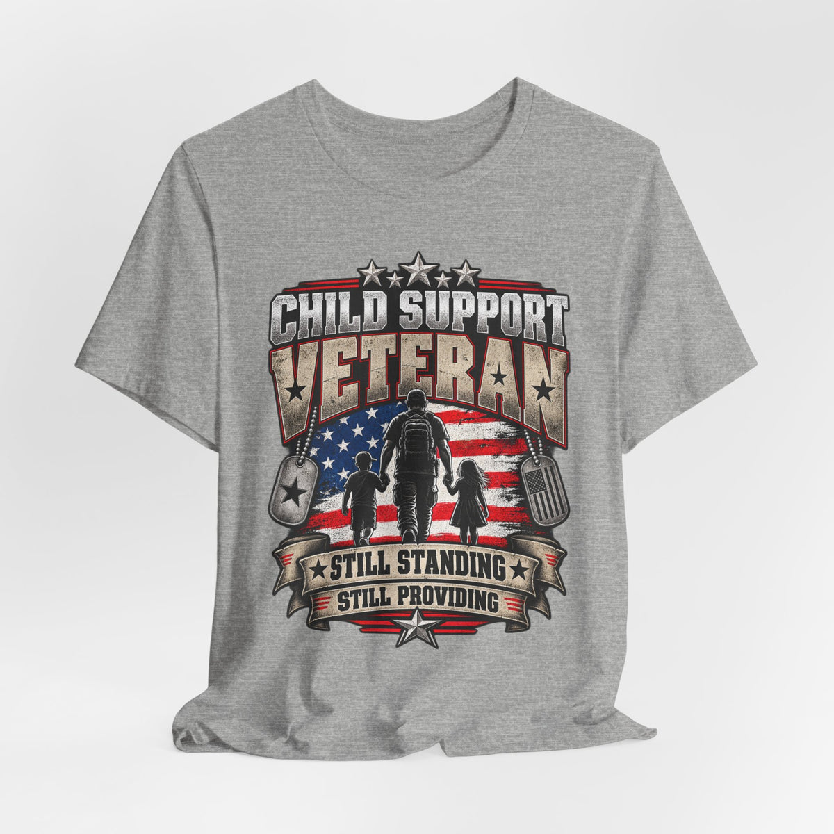 Child Support Veteran T-Shirt — "Still Standing, Still Providing" Patriotic Tee
