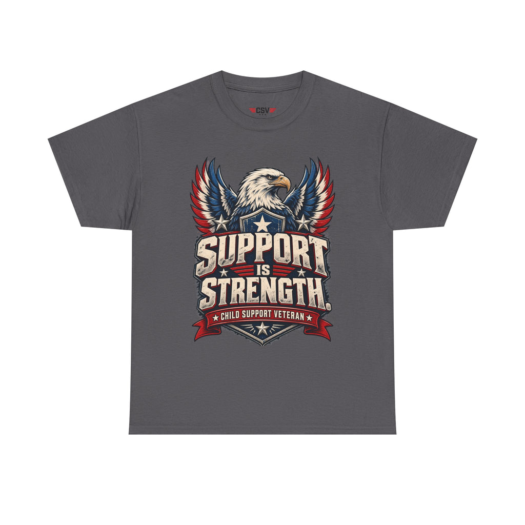 SUPPORT IS STRENGTH  Unisex Heavy Cotton Tee