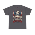 SUPPORT IS STRENGTH  Unisex Heavy Cotton Tee