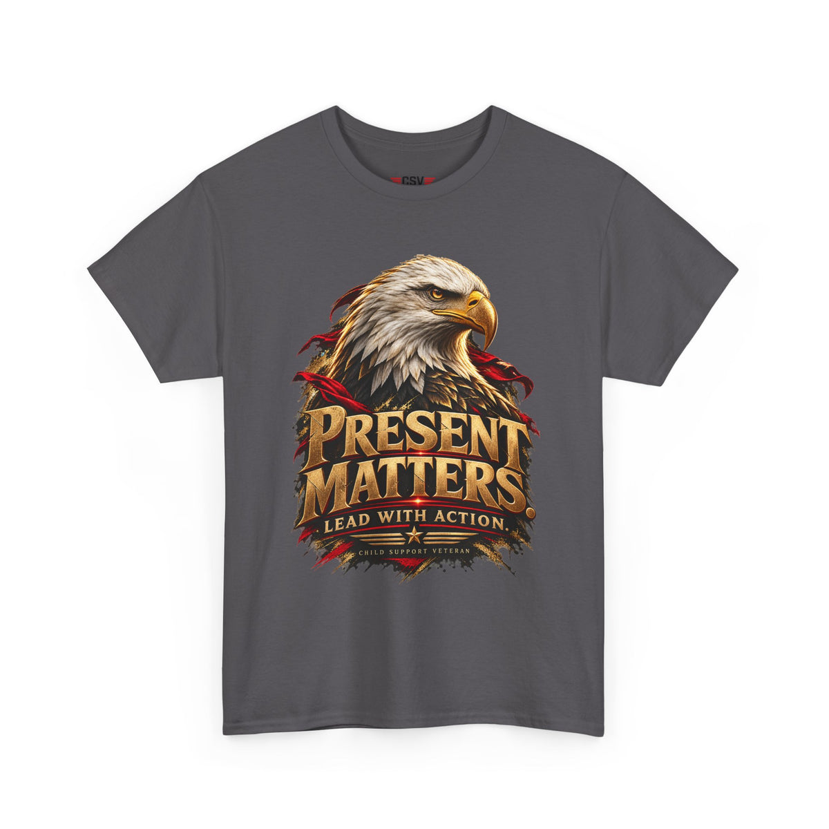 PRESENT MATTERS Child Support Veteran T‑Shirt
