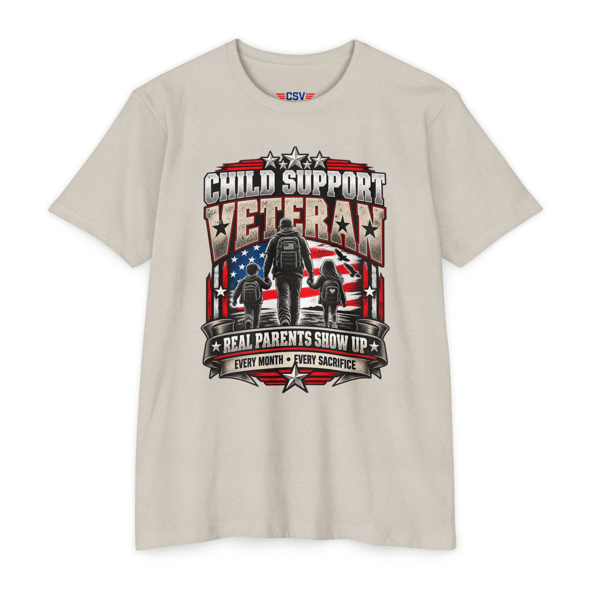 Child Support Veteran T-Shirt — "Real Parents Show Up" Patriotic Dad Shirt