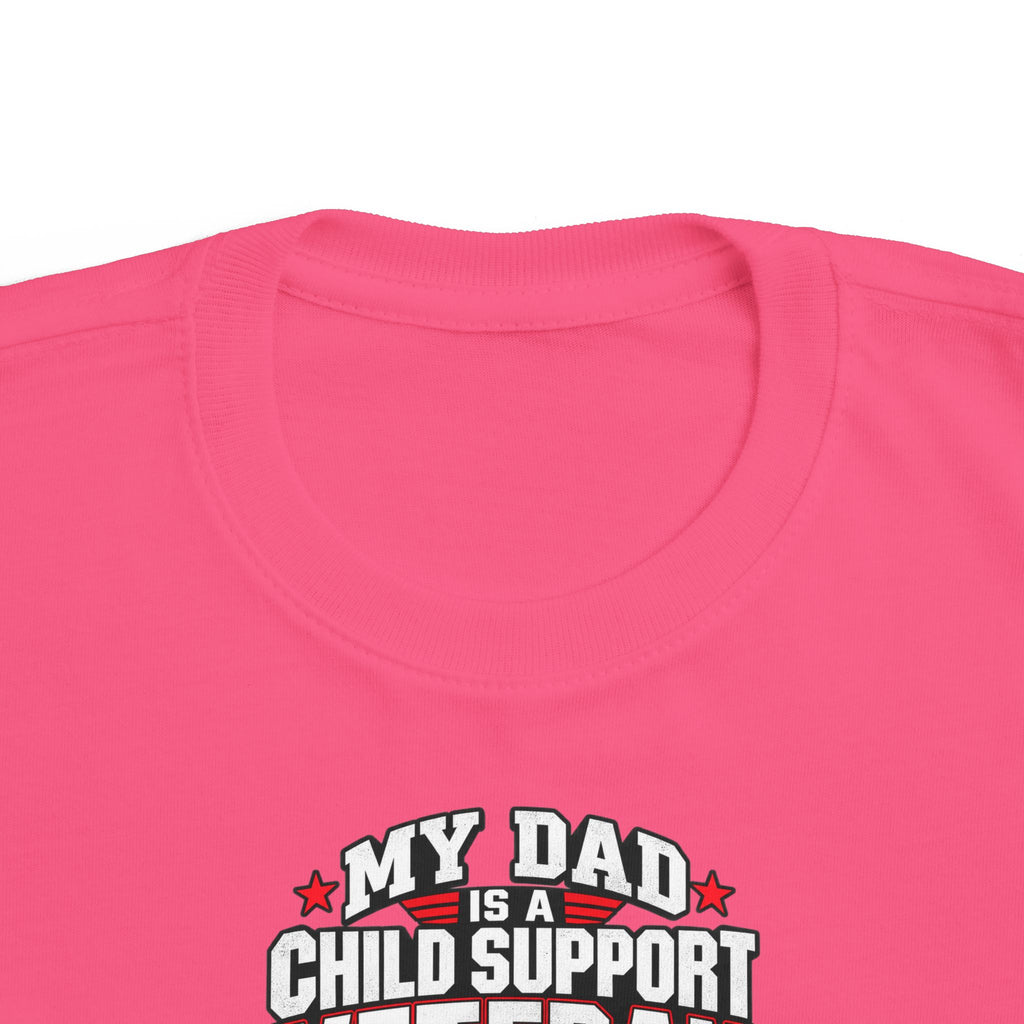 Toddler Tee - "My Dad Child Support Veteran" Patriotic Military Kids Shirt