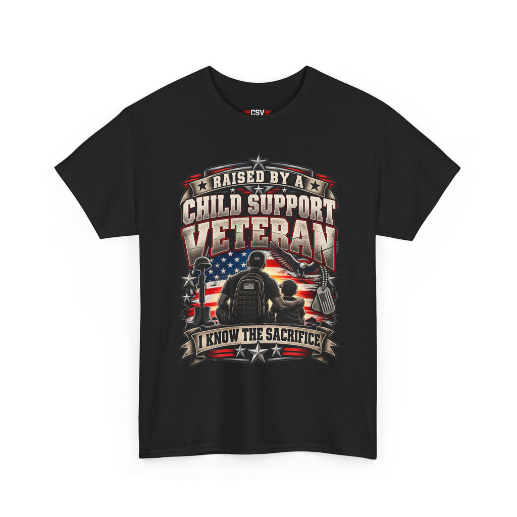 Raised By A Child Support Veteran T‑Shirt – Patriotic Military Tribute Tee
