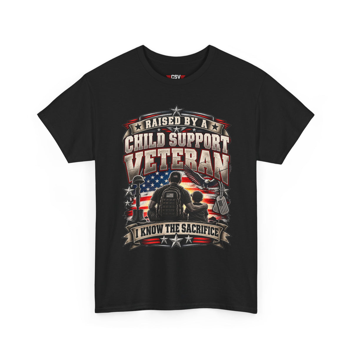Raised By A Child Support Veteran T‑Shirt – Patriotic Military Tribute Tee
