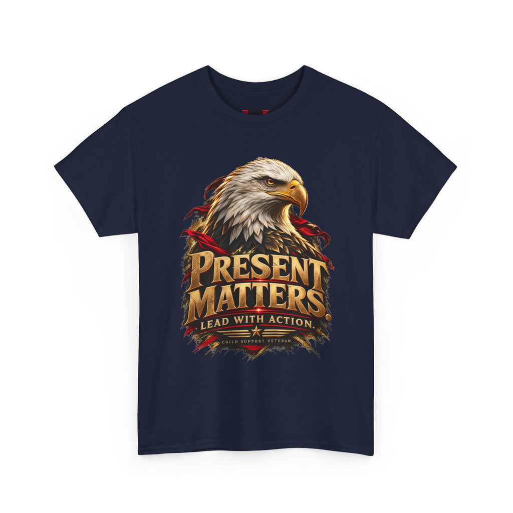 PRESENT MATTERS Child Support Veteran T‑Shirt