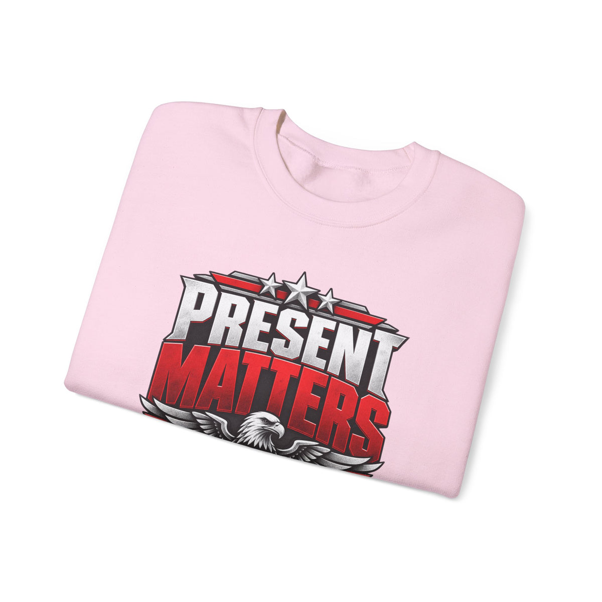 Present Matters Crewneck — Child Support Veteran Sweatshirt