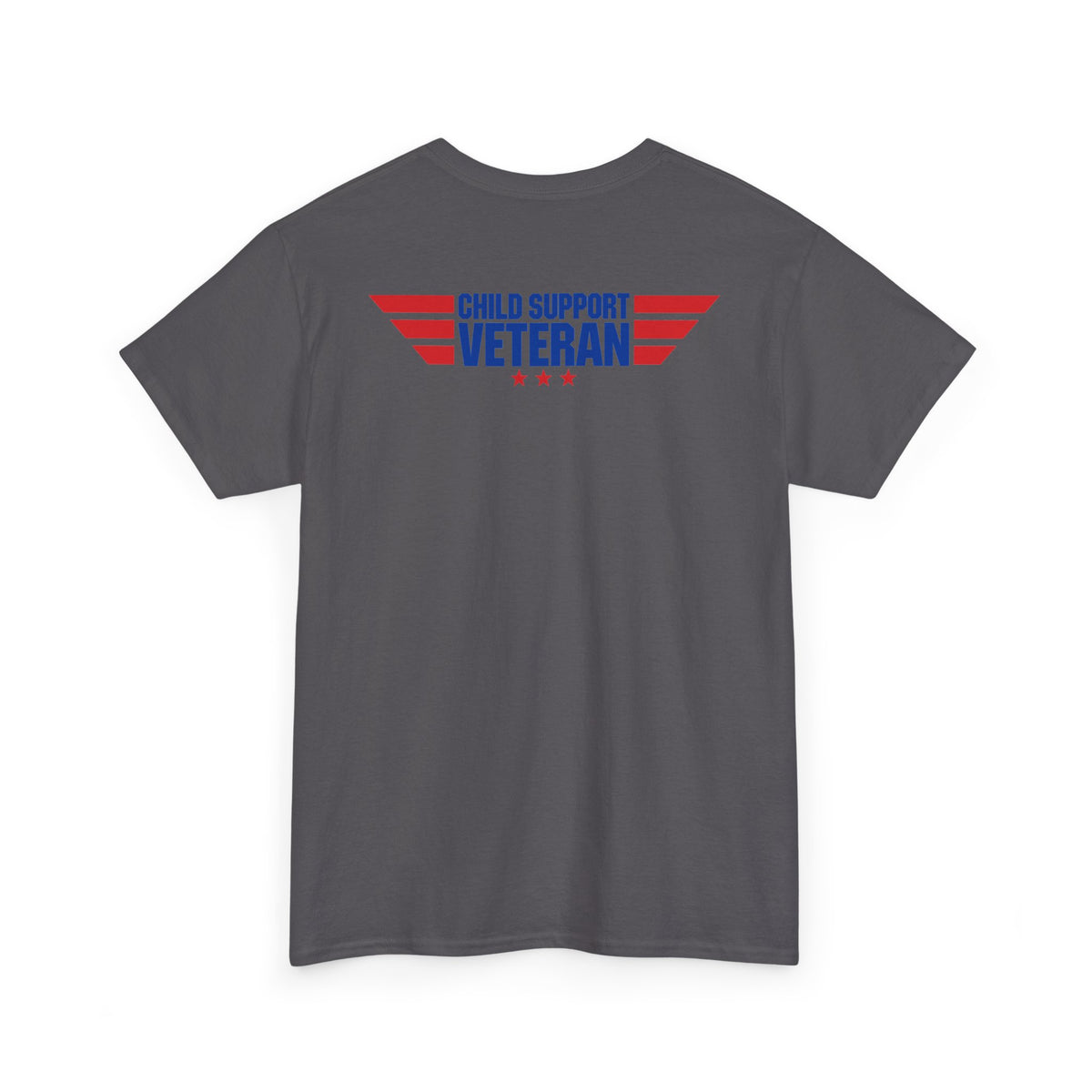 Raised By A Child Support Veteran T‑Shirt – Patriotic Military Tribute Tee