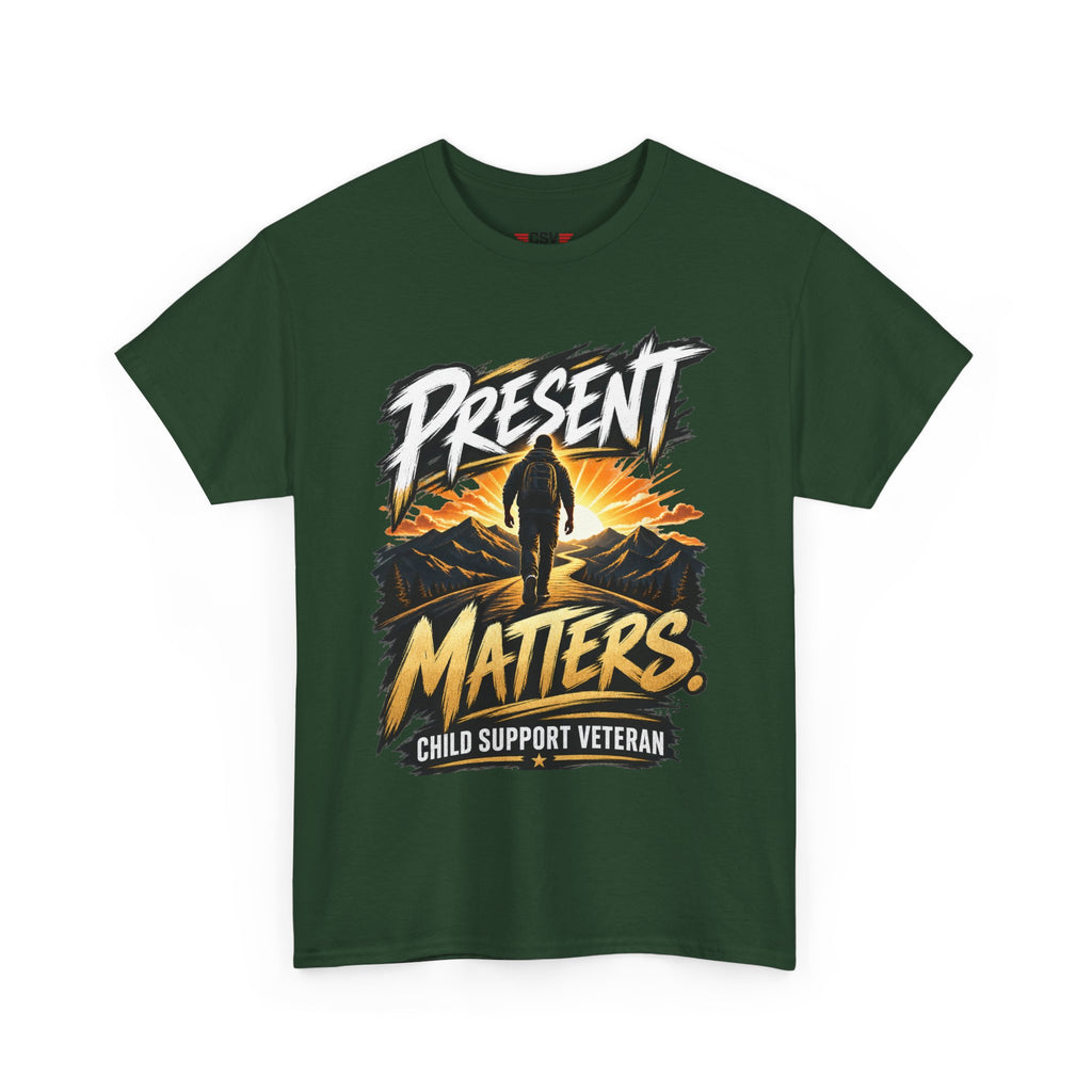 Present Matters T-Shirt – Child Support Veteran Tribute Tee
