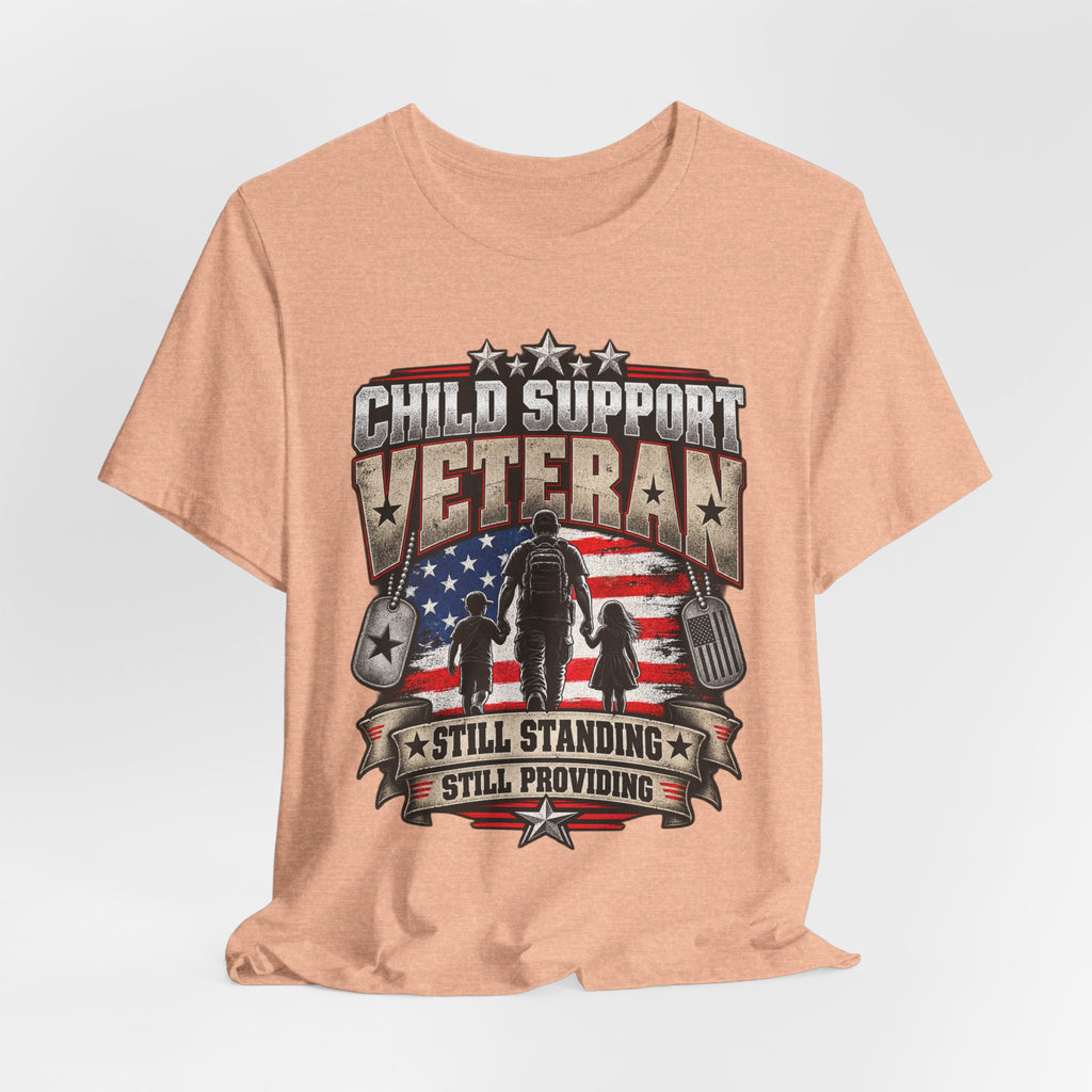 Child Support Veteran T-Shirt — "Still Standing, Still Providing" Patriotic Tee
