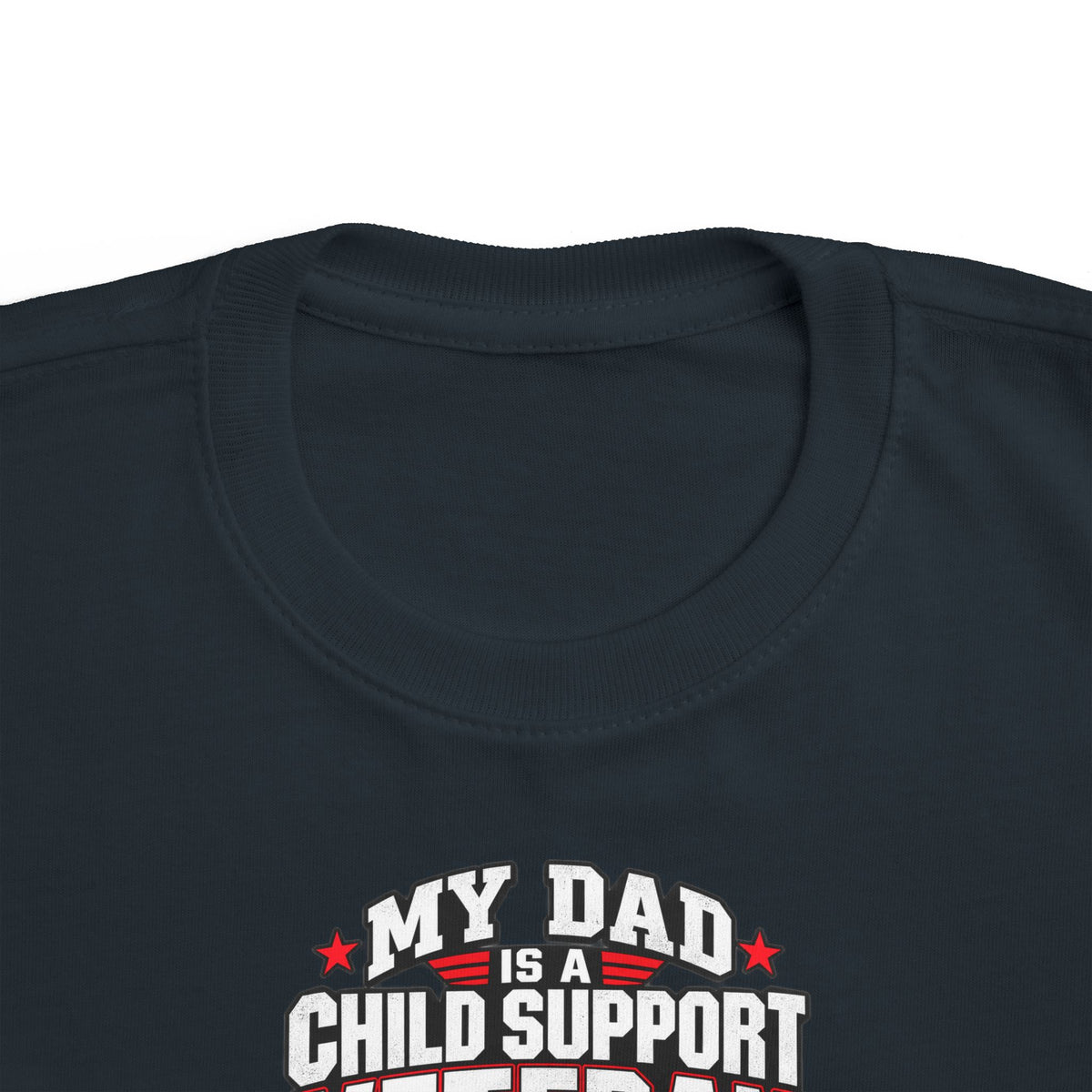 Toddler Tee - "My Dad Child Support Veteran" Patriotic Military Kids Shirt