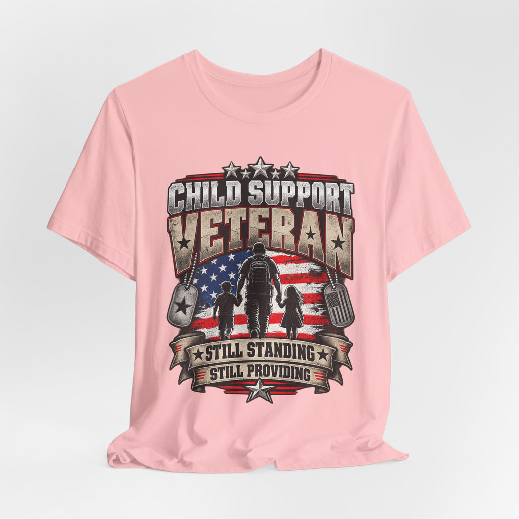 Child Support Veteran T-Shirt — "Still Standing, Still Providing" Patriotic Tee