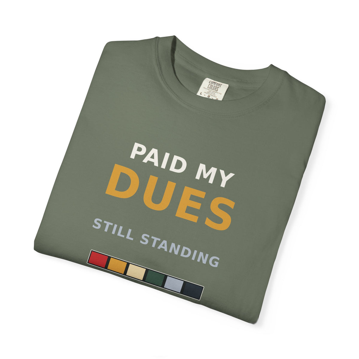 CSV — Paid My Dues Garment-Dyed Tee