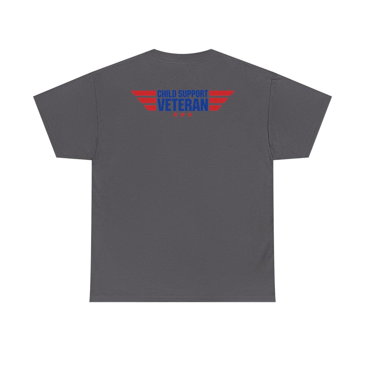 Raised By A Child Support Veteran T‑Shirt – Patriotic Military Tribute Tee