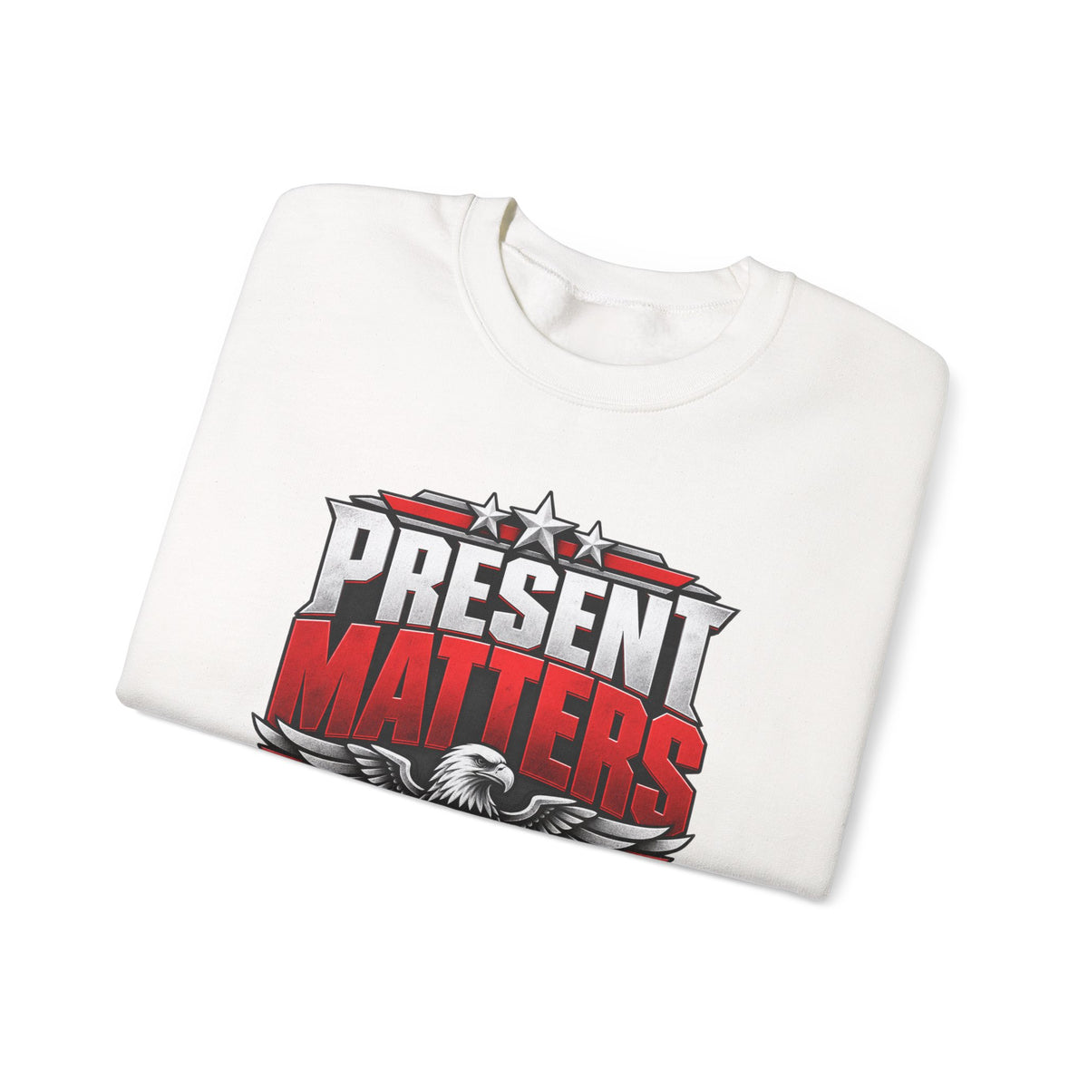 Present Matters Crewneck — Child Support Veteran Sweatshirt