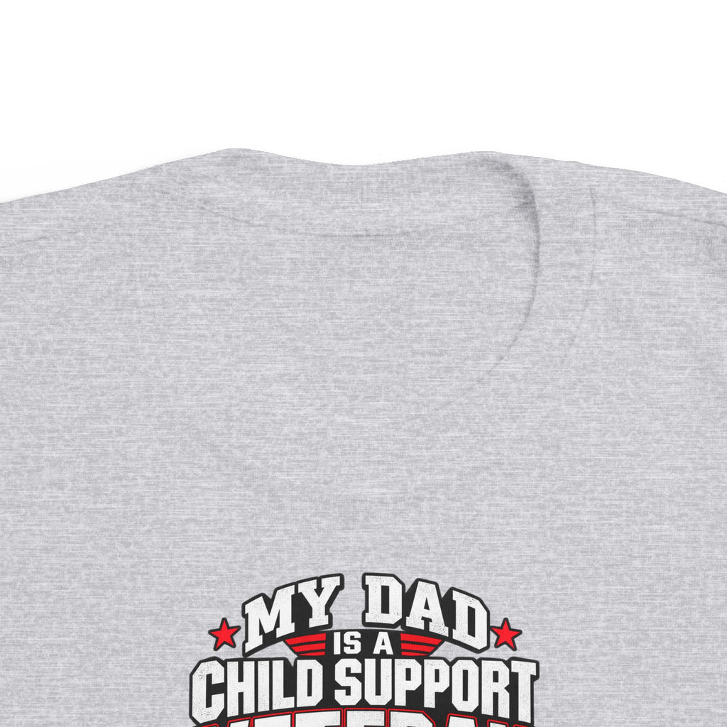 Toddler Tee - "My Dad Child Support Veteran" Patriotic Military Kids Shirt