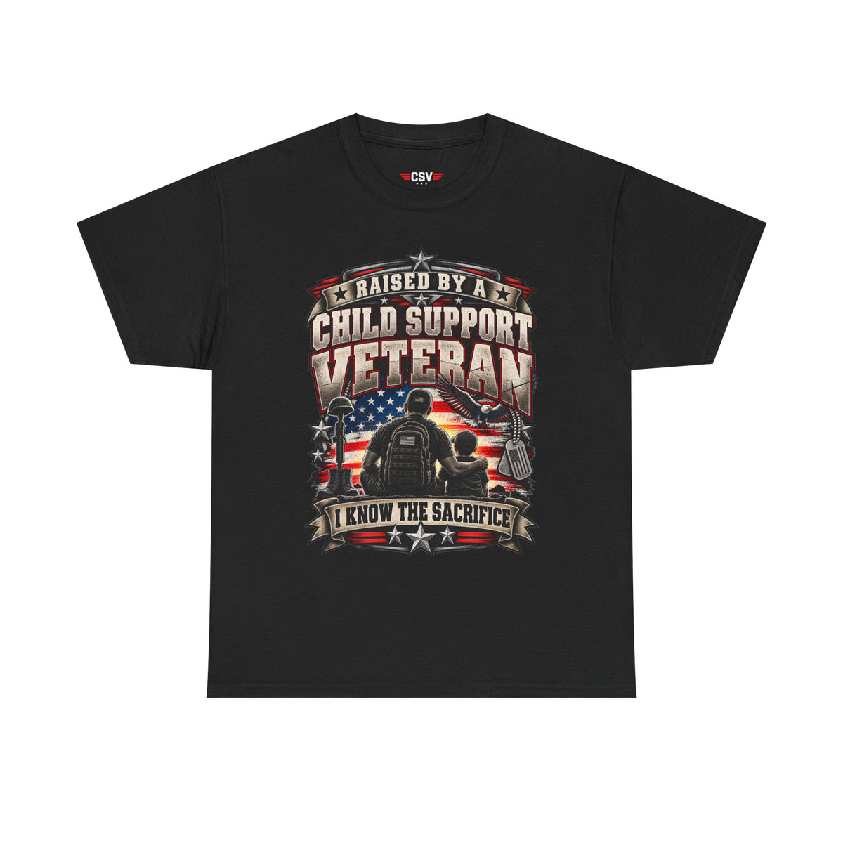 Raised By A Child Support Veteran T‑Shirt – Patriotic Military Tribute Tee