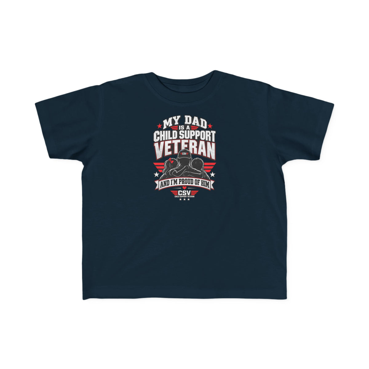 Toddler Tee - "My Dad Child Support Veteran" Patriotic Military Kids Shirt