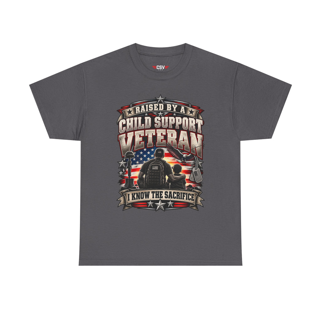 Raised By A Child Support Veteran T‑Shirt – Patriotic Military Tribute Tee