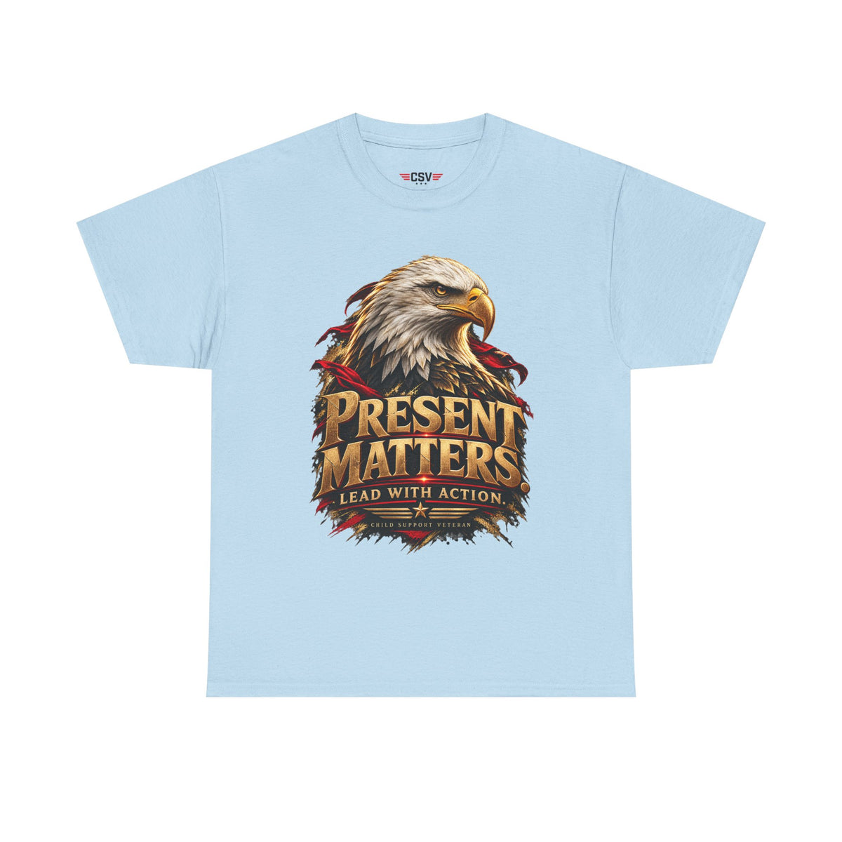 PRESENT MATTERS Child Support Veteran T‑Shirt