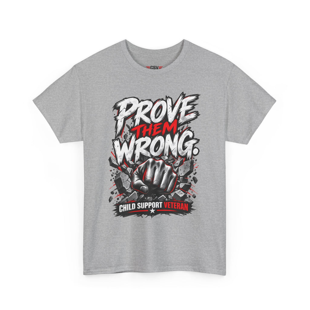 PROVE THEM WRONG