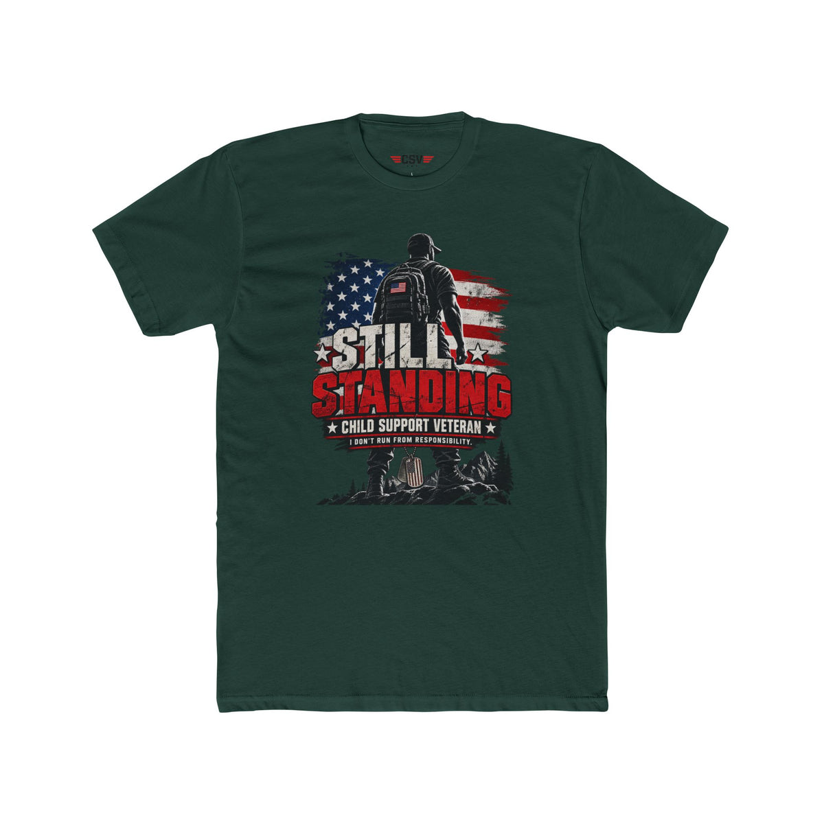 Still Standing Child Support Veteran T-Shirt — Patriotic CSV Tee