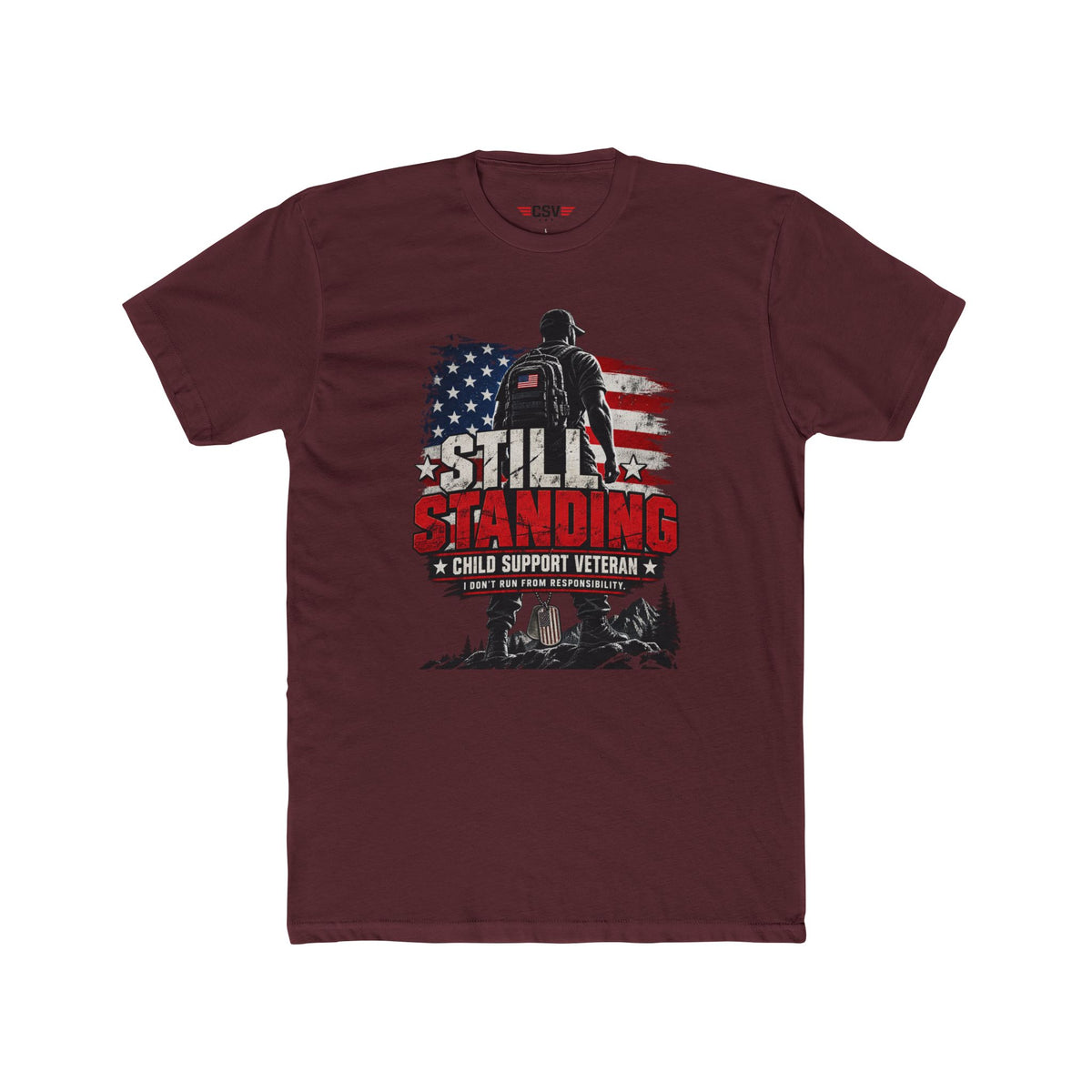 Still Standing Child Support Veteran T-Shirt — Patriotic CSV Tee