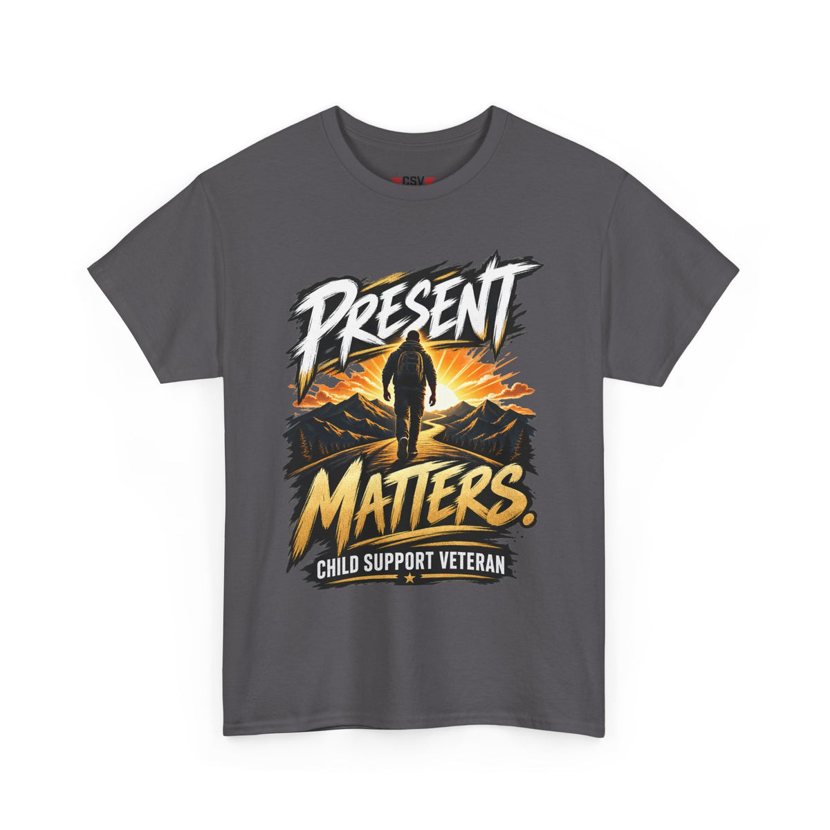 Present Matters T-Shirt – Child Support Veteran Tribute Tee