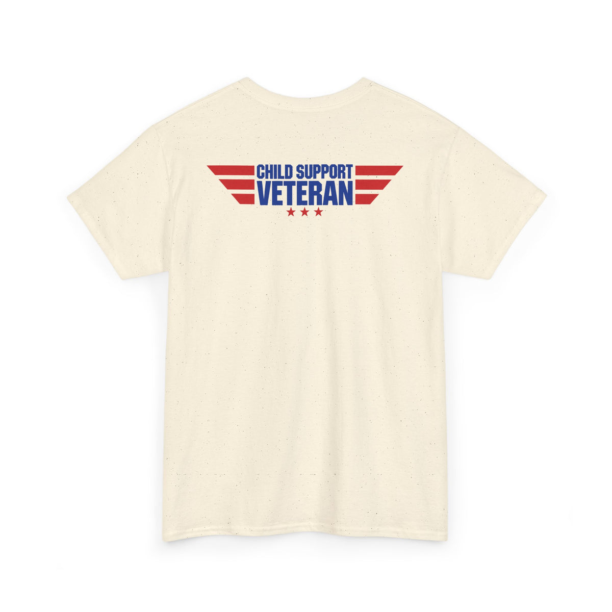 Raised By A Child Support Veteran T‑Shirt – Patriotic Military Tribute Tee